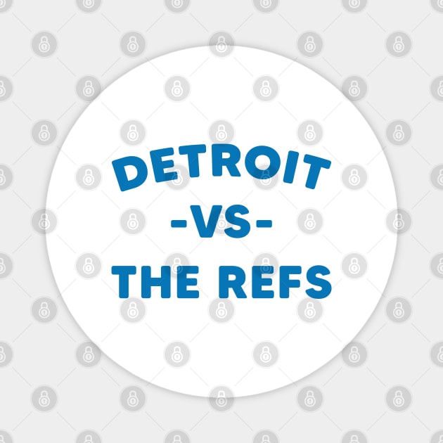 Detroit Vs The Refs, Funny Detroit Lions Fan Magnet by Emma Creation